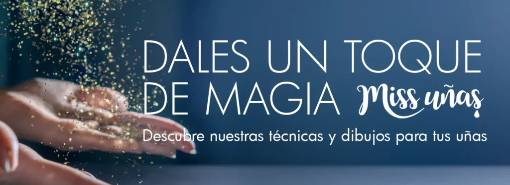 Dale un toque de magia a tus uñas en Miss Uñas Aranjuez Dale un toque de magia a tus uñas en Miss Uñas Aranjuez